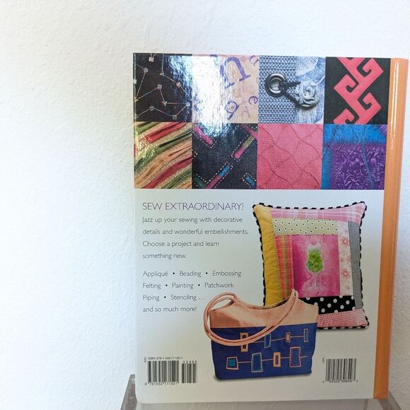EASY EMBELLISHMENTS FOR CREATIVE SEWING Sew Projects Hardcover Book, 2007 - Picture 2 of 10